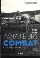 Les  aviateurs au combat, 1914-1918 : entre privilèges et sacrifice