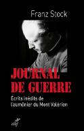 Journal de guerre 1942-1947 : écrits inédits de l'aumônier du Mont Valérien