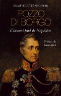 Pozzo di Borgo : l'ennemi juré de Napoléon