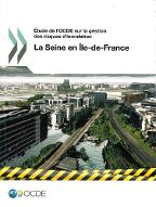 Etude de l'OCDE sur la gestion des risques d'inondation : la Seine en Ile-de-France 2014