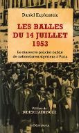 Les  balles du 14 juillet 1953 : le massacre policier oublié de nationalistes algériens à Paris