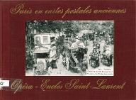 Paris en cartes postales anciennes : Opéra - Enclos Saint-Laurent