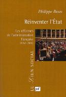 Réinventer l'État : les réformes de l'administration française, 1962-2008