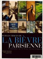 Sur les traces de la Bièvre parisienne : promenades au fil d'une rivière disparue