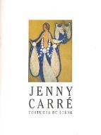 Jenny Carré : costumes de scène de 1919 à 1945 : [exposition, Salons d'honneur de la Ville de Levallois, mai 1994]