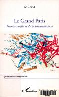 Le  Grand Paris : premier conflit né de la décentralisation