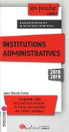 Institutions administratives : les points clés des structures chargées, en France, de la gestion des affaires publiques : au coeur du fonctionnement de nos institutions administratives