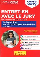 Entretien avec le jury : concours et examens professionnels, catégorie C : 340 questions sur les collectivités territoriales