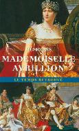 Mémoires de Mademoiselle Avrillion : première femme de chambre de l'impératrice Joséphine