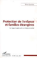 Protection de l'enfance et familles étrangères : un rapport socio-politique institutionnalisé
