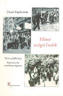 Filmer malgré l'oubli : Paris, 14 juillet 1953, répression des manifestants algériens