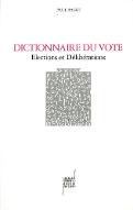 Dictionnaire du vote : élections et délibérations
