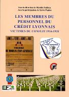 Les  membres du personnel du Crédit lyonnais victimes du conflit 1914-1918
