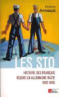 Les  STO : histoire des Français requis en Allemagne nazie, 1942-1945