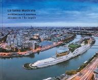 La  Seine musicale : architecture & musique au coeur de l'Île Seguin