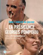 Dans l'intimité du pouvoir de la présidence de Georges Pompidou