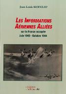 Les  informations aériennes alliées sur la France occupée : juin 1940-octobre 1944