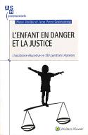 L'enfant en danger et la justice : l'assistance éducative en 100 questions-réponses