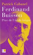 Ferdinand Buisson : père de l'école laïque