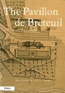 The Pavillon de Breteuil : a brief outline from 1672 to the present day