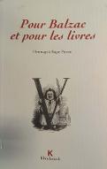 Pour Balzac et pour les livres : colloque Érudition et service public, en hommage à Roger Pierrot... 8 juin 1996