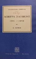 Agrippa d'Aubigné : l'homme et l'œuvre