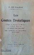 Les  contes drolatiques : colligez ez abbayes de Tourayne et mis en lumière par le sieur de Balzac pour l'esbattement des pantagruelistes et non aultres [sic]