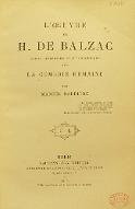 L'œuvre de H. de Balzac : étude littéraire et philosophique sur la "Comédie humaine"