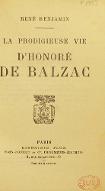 La  prodigieuse vie d'Honoré de Balzac