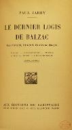 Le  dernier logis de Balzac : (rue Fortunée, l'ancienne Chartreuse Beaujon) : l'achat, l'aménagement, mariage et mort de Balzac, l'hôtel Rothschild...